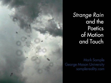 Title Slide: Strange Rain and the Poetics of Touch and Motion
